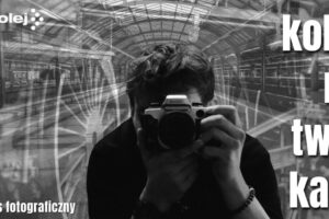Konkurs Fotograficzny „Kolej na Twój kadr” do 26 czerwca 2026