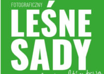 „Leśne sady – dziedzictwo, które trwa” do 30 września 2026 „Leśne sady – dziedzictwo, które trwa” do 30 września 2026