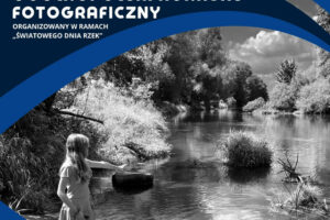 Konkurs Fotograficzny „TEMAT RZEKA – LUDZIE” do 10 września 2026 Konkurs Fotograficzny „TEMAT RZEKA – LUDZIE” do 10 września 2026