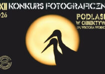 „PODLASIE W OBIEKTYWIE im. Wiktora Wołkowa” do 11 października 2026